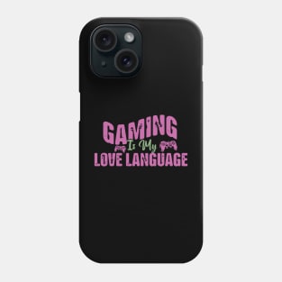 Gaming Is My Love Language Phone Case