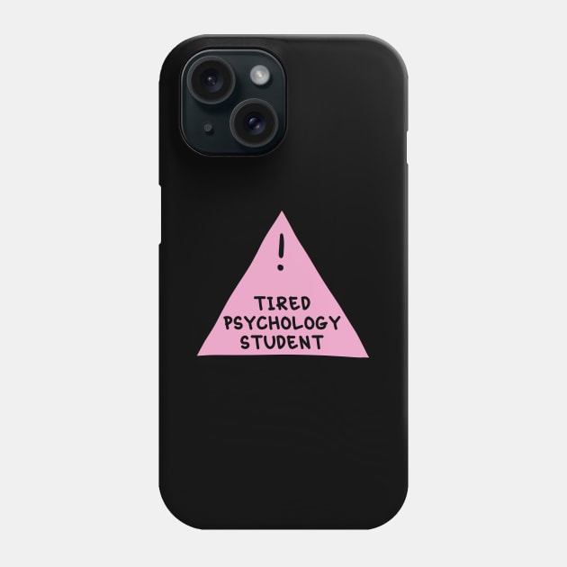 ⚠️ Tired Psychology Student (Light Pink) ⚠️ Phone Case by orlumbustheseller