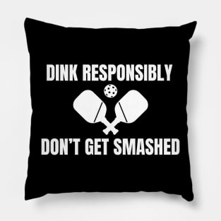 Dink Responsibly Pickleball Pillow