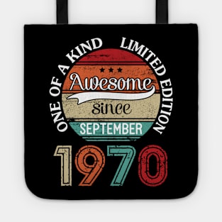 Awesome Since September 1970 One Of A Kind Limited Edition Happy Birthday 50 Years Old To Me Tote