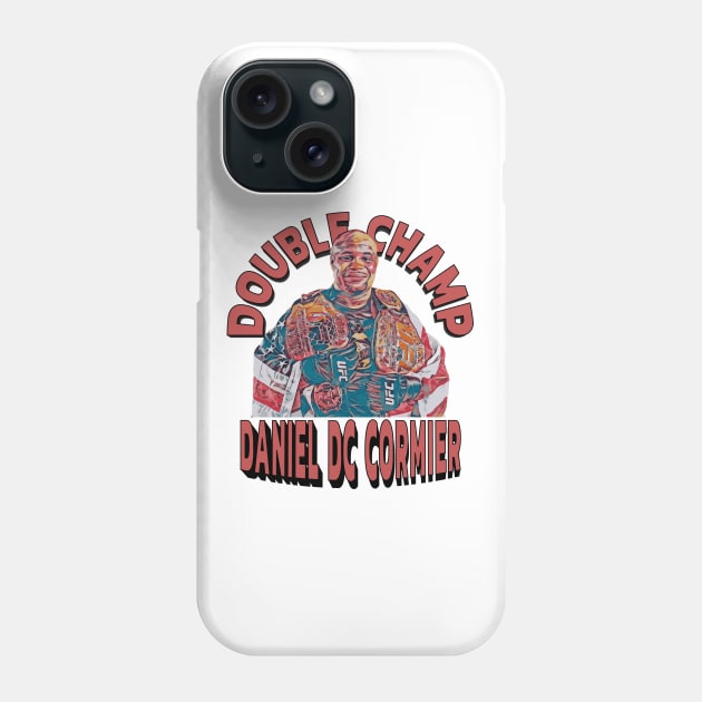 Double Champ Daniel DC Cormier Phone Case by FightIsRight