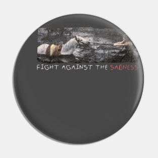 Fight against the sadness Retro Pin