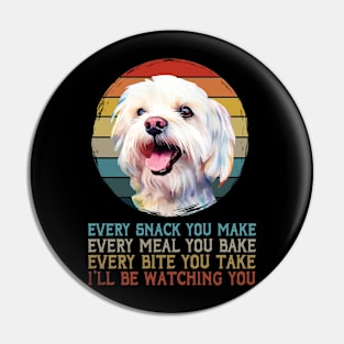 Whisker Whimsies Maltese Every Snack You Make Tee for Dog Devotees Pin