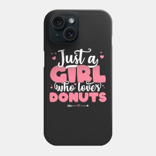Just A Girl Who Loves donuts - Cute donut lover gift graphic Phone Case