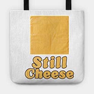 Still Cheese Tote
