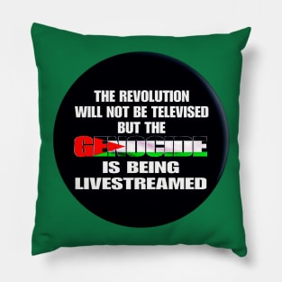 The Revolution Will Not Be Televised But The Genocide Is Being Livestreamed - Flag Colors - Round - Double-sided Pillow