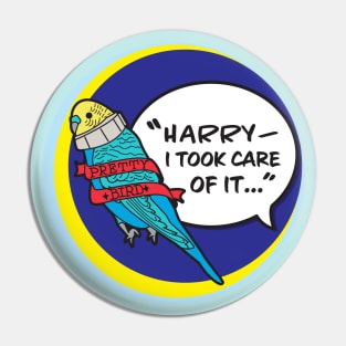 Pretty Bird - Harry, I took care of it Pin