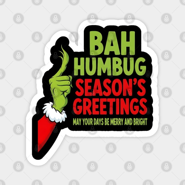 Bah Humbug Season's Greetings Magnet by UrbanLifeApparel
