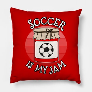 Soccer Is My Jam Sports Coach Funny Pillow