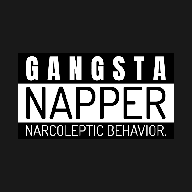 GANGSTA NAPPER NARCOLEPTIC BEHAVIOUR by TeeNZ