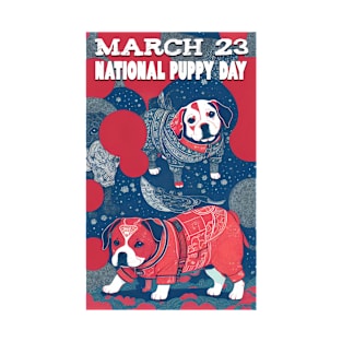 MARCH 23 NATIONAL PUPPY DAY T-Shirt