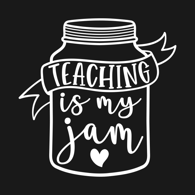 Teaching is my jam - funny teacher quote (white) by PickHerStickers