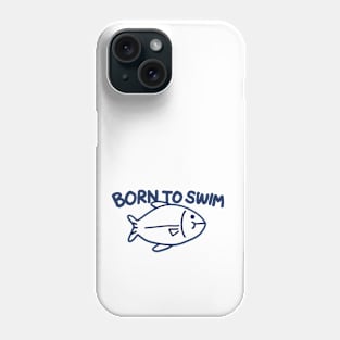 Born to swim Phone Case