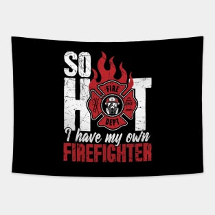 So Hot I Have My Own Firefighter Tapestry