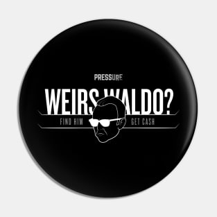 Weirs Waldo - Find Him, Get Cash Pin