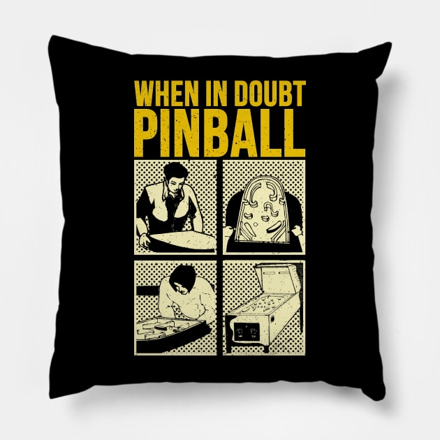 When In Doubt Pinball Pillow by Issho Ni