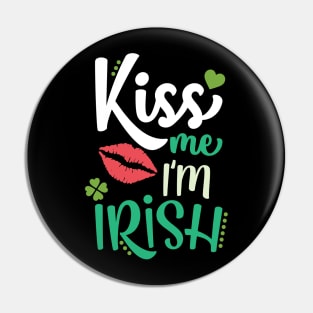 Kiss Me I'm Irish Pin