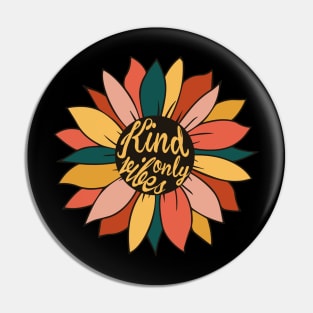 Sunflower Kind Vibes Only Colorful Pin