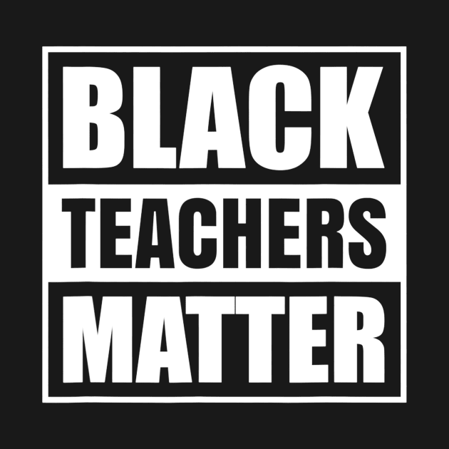 Black Teachers Matter History Month African Pride Bhm by agustinbosman