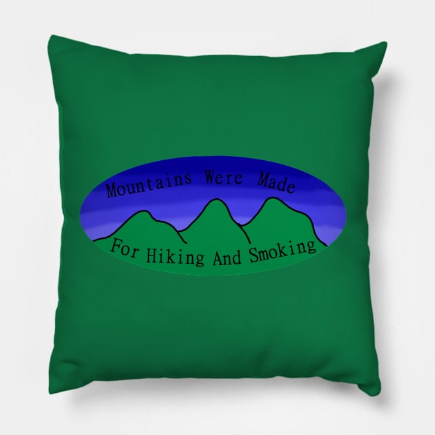 Mountains Are For? Pillow by Pink_lil_Ghost