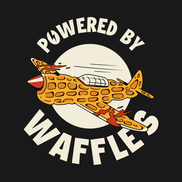 Powered By Waffles Funny Waffle Gift by CatRobot