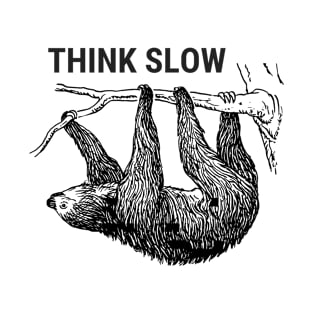 Think Slow T-Shirt