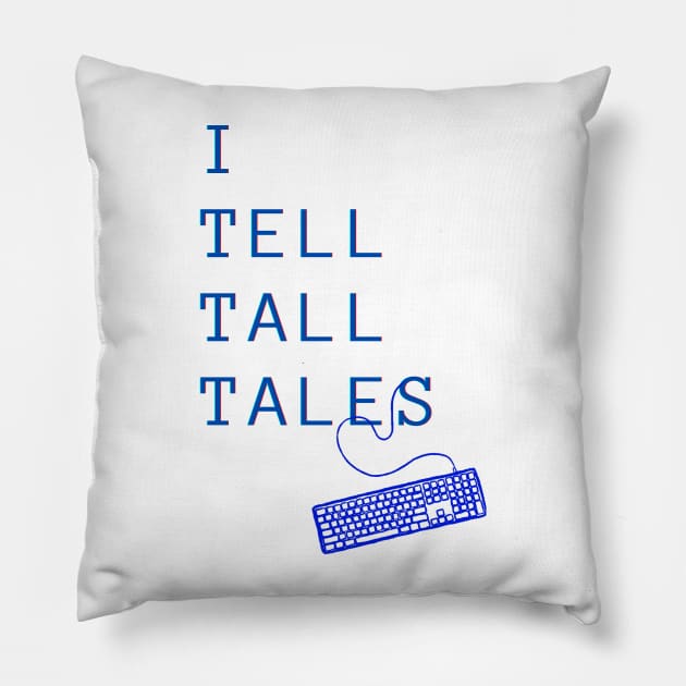 I Tell Tall Tales Pillow by PetraKDesigns