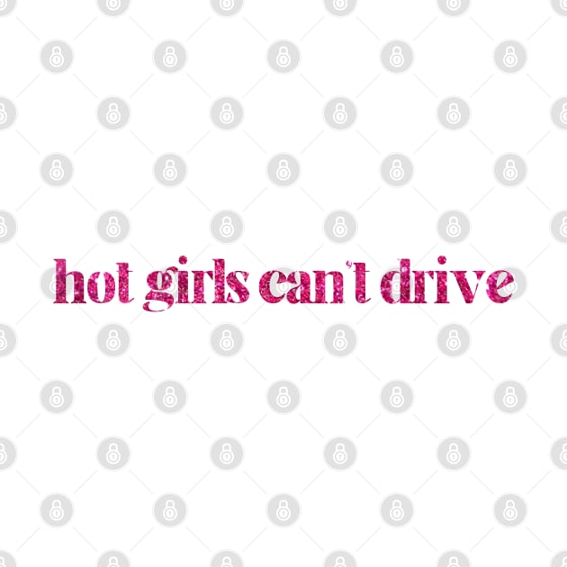 Hot Girls Can't Drive by sparkling-in-silence