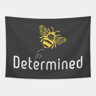 Be(e) Determined Motivational Quote Tapestry