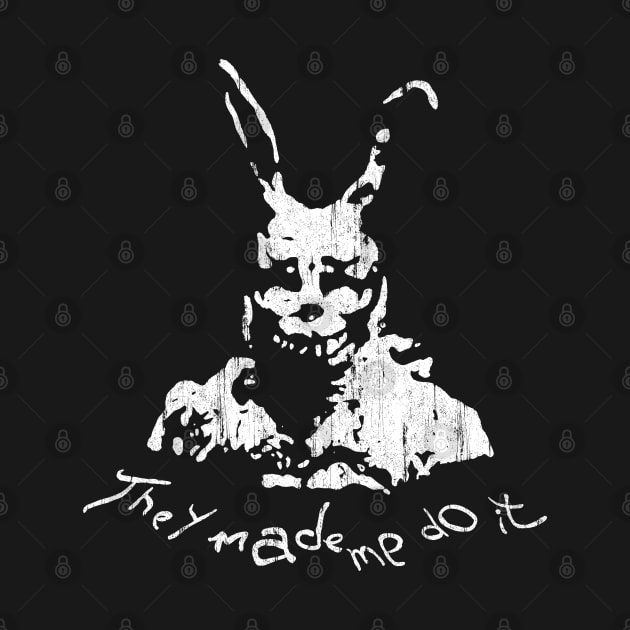 They Made Me Do It (Donnie Darko) by Stupiditee