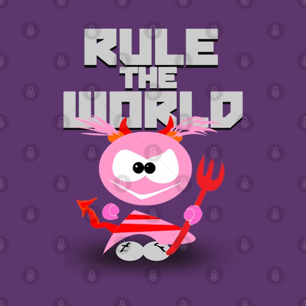 Rule the world! by regruby