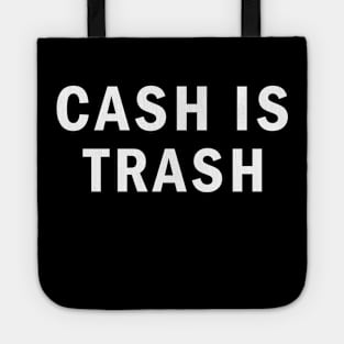 Cash is Trash Tote