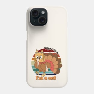 Meow Meow I'm a Cat Phone Case