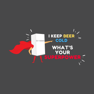 Whats your superpower T-Shirt