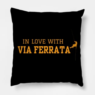 In Love With Via Ferrata Pillow