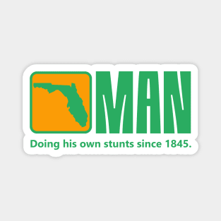 Doing His Own Stunts Florida Man Magnet