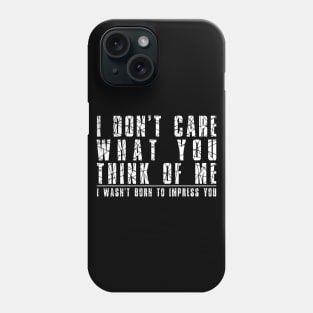 I don’t care what you think of me - broken glass - white Phone Case