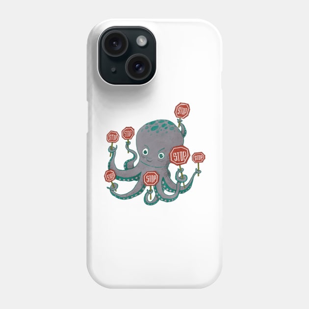 Octopus STOP Phone Case by jurjenbertens