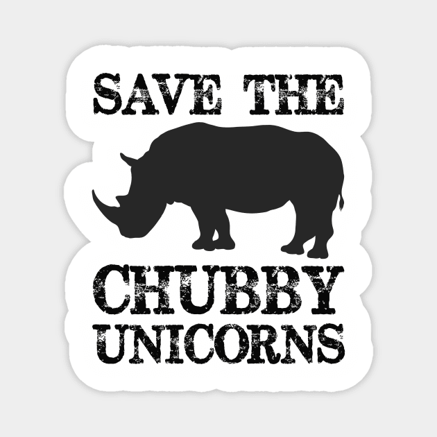 Save the Chubby Unicorns - Chubby Unicorn Rhinos Need Love Too - Funny Novelty Gag Gift Ideas Magnet by merkraht