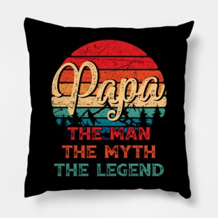 I Am The Papa The Man The Myth And The Legend Father Gift Pillow