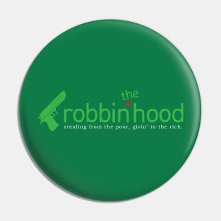 Robbin the hood Pin