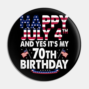 Happy 4 July And Yes It's My 70th Birthday Since July 1954 Pin