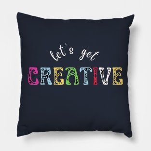 Let's Get Creative Pillow