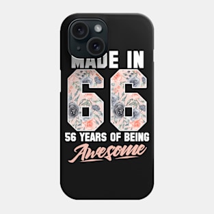 Made in 1966 56 years of being awesome 56th Birthday Flowers Phone Case