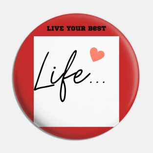 Live Your Best Life: Motivational Digital Art for Inspiration Pin