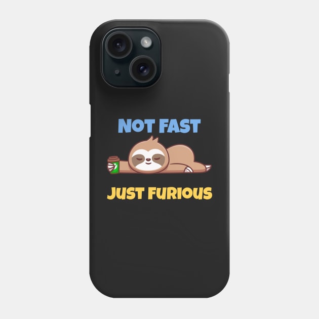 Not Fast Just Furious Phone Case by gmnglx