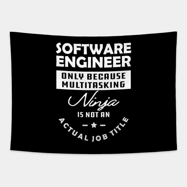 Software Engineer - Multitasking ninja is not an official job title Tapestry by KC Happy Shop