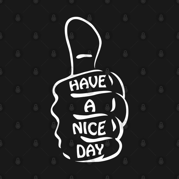 Have a nice day Writing Lettering Design Statement by az_Designs