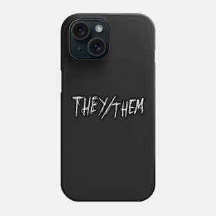 Dark and Gritty THEY / THEM  gender pronouns Phone Case