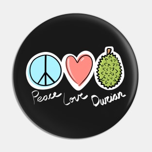 Peace Love Durian Pin